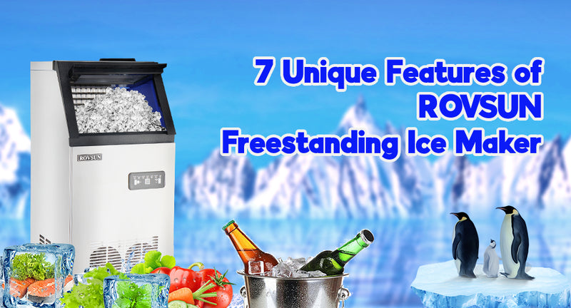 7 Unique Features of the ROVSUN Freestanding Ice Maker